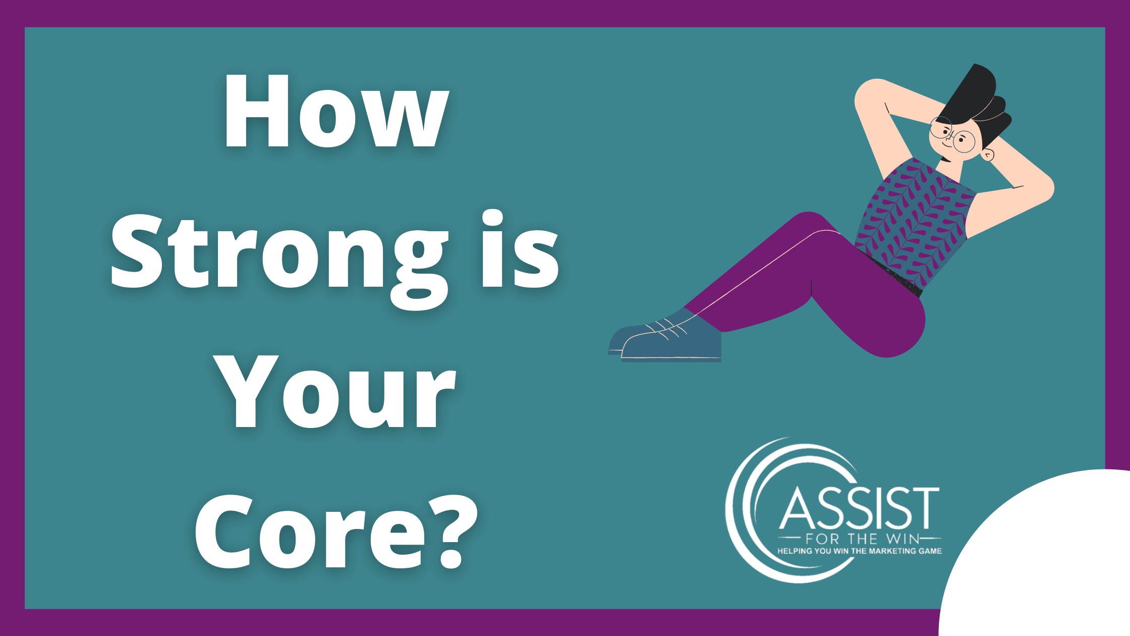 How Strong is Your Core?