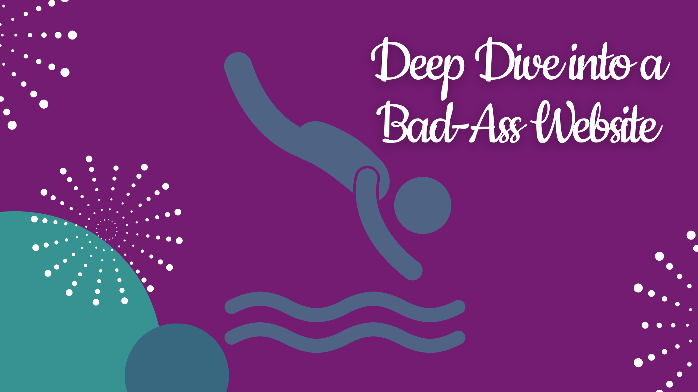 Deep-Dive Into a Bad-A$$ Website
