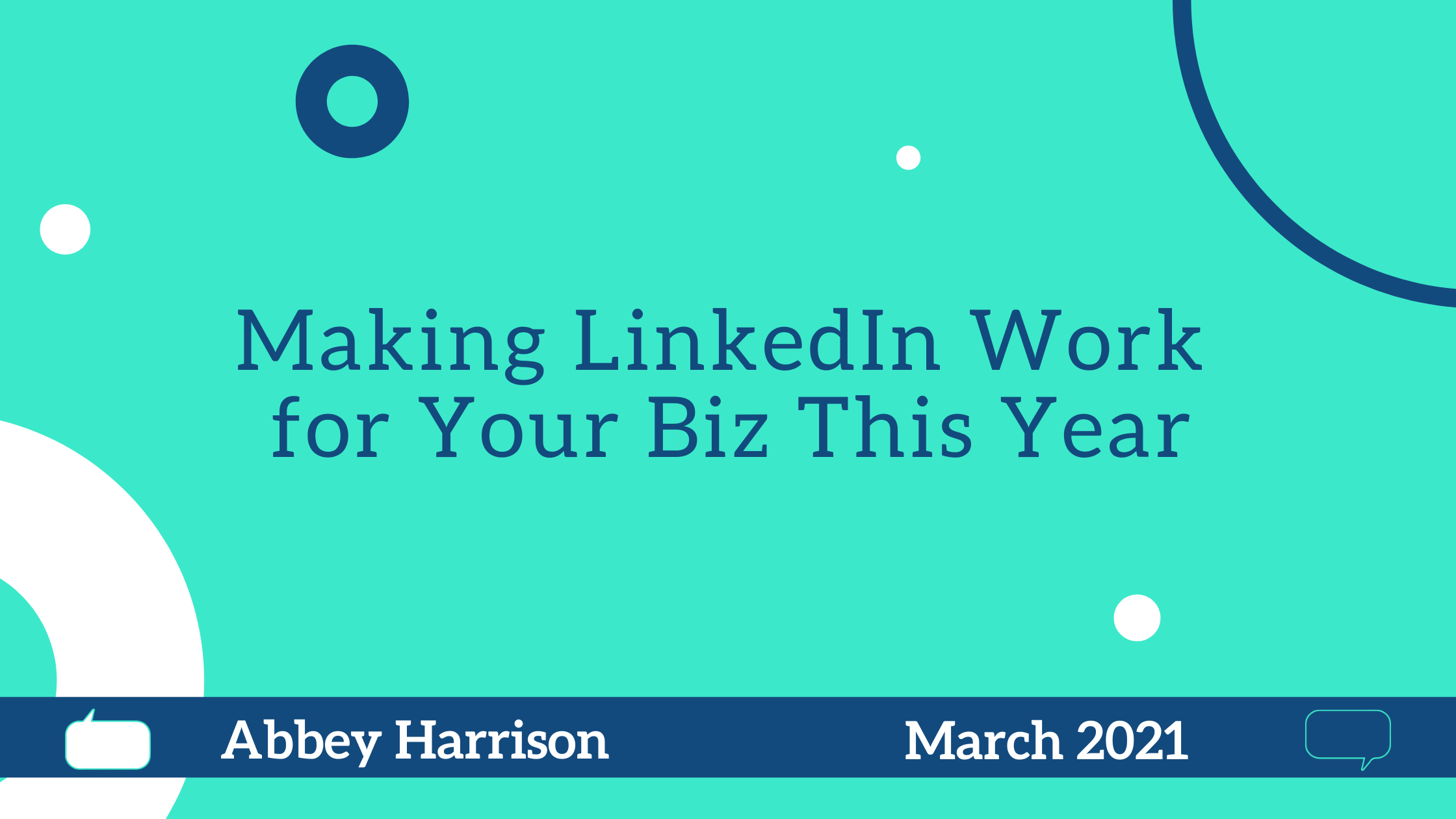 Making LinkedIn Work for Your Biz This Year