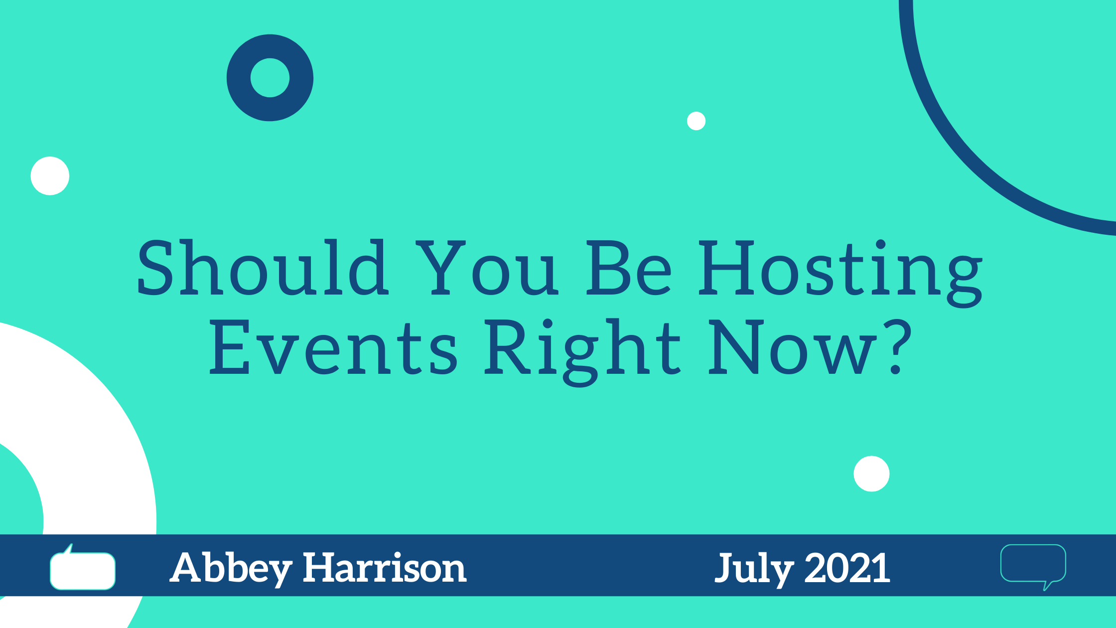 Should You Be Hosting Events Right Now?